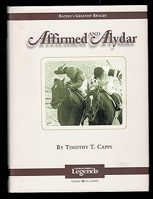 Immagine del venditore per Affirmed And Alydar: Thoroughbred Legends venduto da Granada Bookstore,            IOBA