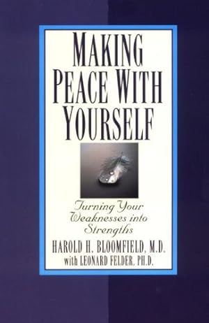 Bild des Verkufers fr Making Peace with Yourself: Turning Your Weaknesses into Strengths zum Verkauf von Reliant Bookstore