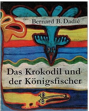 Seller image for Das Krokodil und der Knigsfischer for sale by Bcherpanorama Zwickau- Planitz