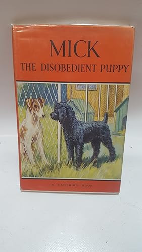 Seller image for Mick The Disobedient Puppy (Ladybird.) for sale by Cambridge Rare Books