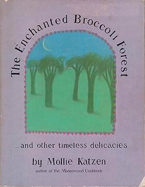 Imagen del vendedor de The Enchanted Broccoli Forest ?and other timeless delicacies a la venta por Robinson Street Books, IOBA