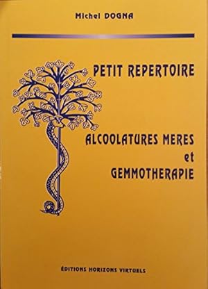 Image du vendeur pour Petit repertoire alcoolatures meres et gemmotherapie. mis en vente par Ammareal