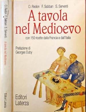 Seller image for A tavola nel Medioevo con 150 ricette dalla Francia e dall Italia. for sale by Libreria La Fenice di Pietro Freggio