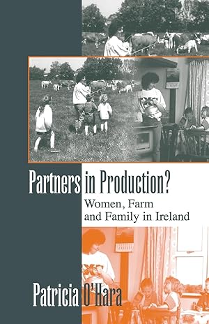 Bild des Verkufers fr Partners in Production?: Women, Farm and Family in Ireland zum Verkauf von moluna