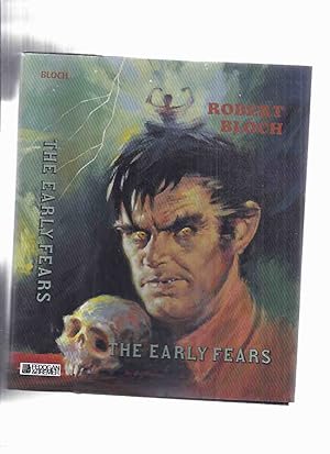Seller image for FEDOGAN & BREMER: The Early Fears ---by Robert Bloch ---a Signed Copy ( Includes shambler from the Stars; Yours Truly Jack the Ripper; Enoch; House of the Hatchet, etc)( collects the ARKHAM HOUSE Titles Opener of the Way /and/ Pleasant Dreams Nightmares ) for sale by Leonard Shoup