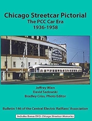 Chicago Streetcar Pictorial : The PCC car era 1936-1958