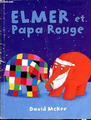 Bild des Verkufers fr Elmer et papa rouge - Collection Kalidoscope zum Verkauf von Le-Livre