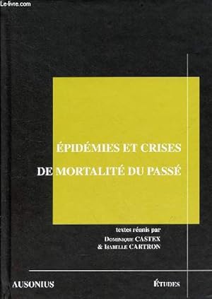 Bild des Verkufers fr Epidmies et crises de mortalit du pass - Actes des sminaires (anne 2005) de la Maison des Sciences de l'homme. zum Verkauf von Le-Livre