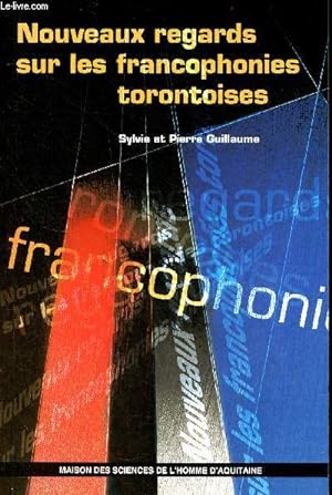 Imagen del vendedor de Nouveaux regards sur les francophonies torontoises. a la venta por Le-Livre