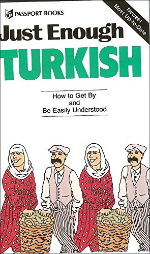 Seller image for Just Enough Turkish (Just Enough Phrasebook Series) for sale by Reliant Bookstore