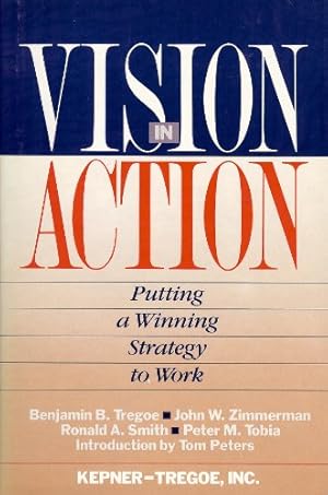 Bild des Verkufers fr Vision in Action: Putting a Winning Strategy to Work zum Verkauf von Reliant Bookstore