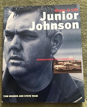 Seller image for Junior Johnson: Brave in Life for sale by Silver Creek Books & Antiques