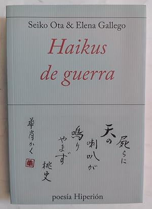 Imagen del vendedor de Haikus de guerra a la venta por Librera Ofisierra