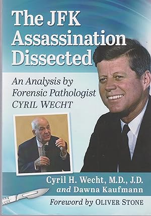 Bild des Verkufers fr The JFK Assassination Dissected: An Analysis by Forensic Pathologist Cyril Wecht zum Verkauf von Robinson Street Books, IOBA