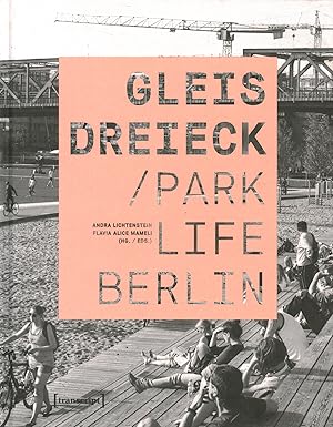 Image du vendeur pour Gleis Dreieck Park life in Berlin mis en vente par Di Mano in Mano Soc. Coop