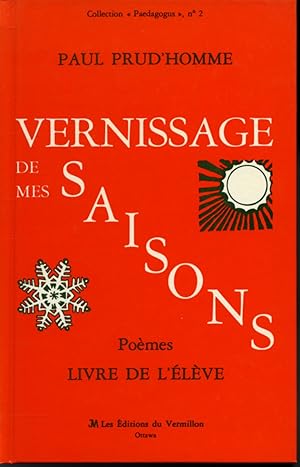 Bild des Verkufers fr Vernissage de mes saisons (pomes) Livre de l'lve zum Verkauf von Librairie Le Nord