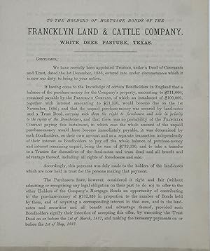 TO THE HOLDERS OF MORTGAGE BONDS OF THE FRANCKLYN LAND & CATTLE COMPANY. WHITE DEER PASTURE, TEXA...