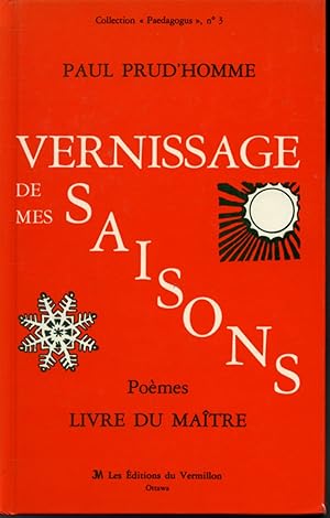 Bild des Verkufers fr Vernissage de mes saisons (pomes) Livre du matre zum Verkauf von Librairie Le Nord