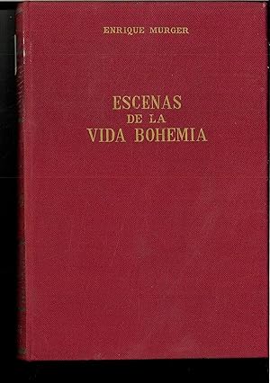 Imagen del vendedor de ESCENAS DE LA VIDA BOHEMIA a la venta por Papel y Letras