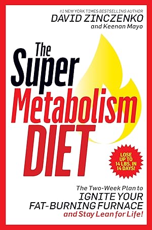 Bild des Verkufers fr The Super Metabolism Diet: The Two-Week Plan to Ignite Your Fat-Burning Furnace and Stay Lean for Life! zum Verkauf von Reliant Bookstore