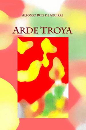 Imagen del vendedor de ARDE TROYA a la venta por Libro Inmortal - Libros&Co. Librera Low Cost