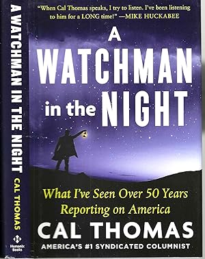 A Watchman in the Night: What I've Seen Over 50 Years Reporting on America