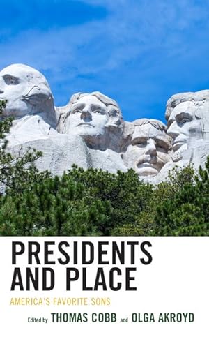 Seller image for Presidents and Place : America's Favorite Sons for sale by GreatBookPrices