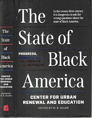 The State of Black America: Progress, Pitfalls, and the Promise of the Republic
