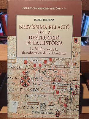 Imagen del vendedor de BREVISSIMA RELACIO DE LA DESTRUCCIO DE LA HISTORIA a la venta por Antigua Librera Canuda