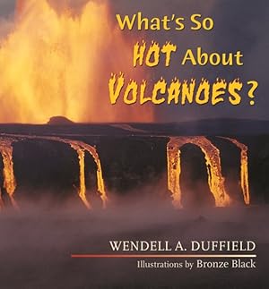 Seller image for What's So Hot About Volcanoes? for sale by GreatBookPrices