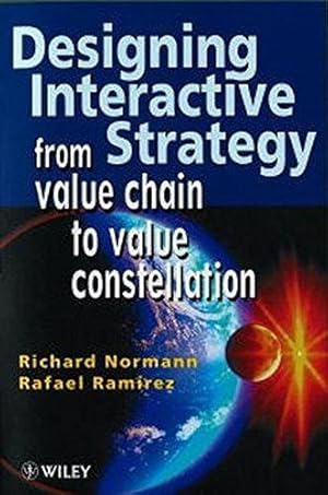 Image du vendeur pour Designing Interactive Strategy: From Value Chain to Value Constellation mis en vente par WeBuyBooks