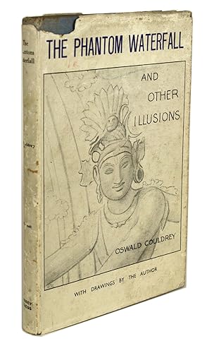 Image du vendeur pour THE PHANTOM WATERFALL AND OTHER ILLUSIONS . With Drawings by the Author mis en vente par Currey, L.W. Inc. ABAA/ILAB