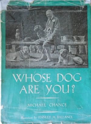 Seller image for Whose Dog are you? By Michael Chance 1938 1st Edition for sale by Vintagestan Books