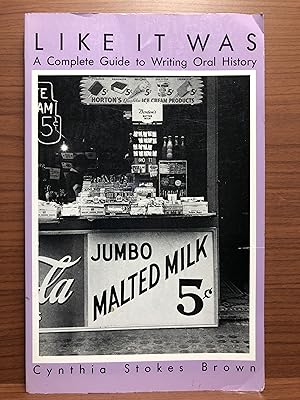 Bild des Verkufers fr Like It Was: A Complete Guide to Writing Oral History zum Verkauf von Rosario Beach Rare Books