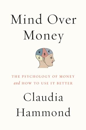 Imagen del vendedor de Mind over Money : The Psychology of Money and How to Use It Better a la venta por GreatBookPrices