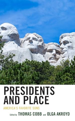 Seller image for Presidents and Place : America's Favorite Sons for sale by GreatBookPrices