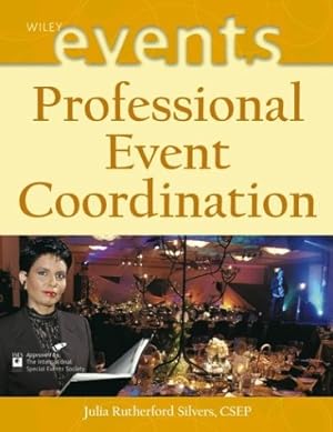 Image du vendeur pour Professional Event Coordination (The Wiley Event Management Series) mis en vente par Reliant Bookstore