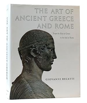 Seller image for THE ART OF ANCIENT GREECE AND ROME From the Rise of Greece to the Fall of Rome for sale by Rare Book Cellar