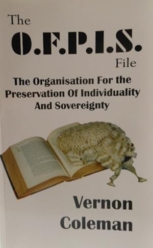 The OFPIS File: The Organisation for the Preservation of Individuality and Sovereignty