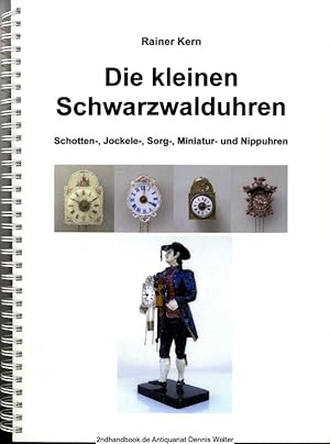 Bild des Verkufers fr Die kleinen Schwarzwalduhren : Schotten-, Jockele-, Sorg-, Miniatur- und Nippuhren zum Verkauf von Dennis Wolter