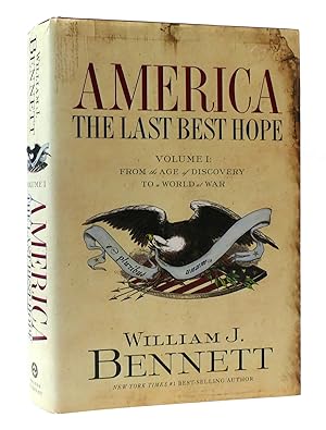 Seller image for AMERICA: THE LAST BEST HOPE, VOLUME 1: FROM THE AGE OF DISCOVERY TO A WORLD AT WAR 1492-1914 for sale by Rare Book Cellar