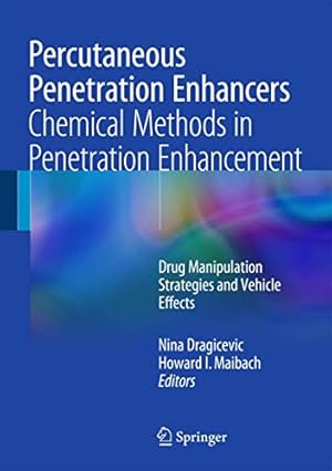 Bild des Verkufers fr Percutaneous Penetration Enhancers Chemical Methods in Penetration Enhancement: Drug Manipulation Strategies and Vehicle Effects zum Verkauf von WeBuyBooks