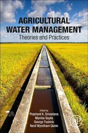 Seller image for Agricultural Water Management : Theories and Practices for sale by AHA-BUCH GmbH