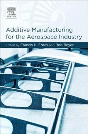 Bild des Verkufers fr Additive Manufacturing for the Aerospace Industry zum Verkauf von AHA-BUCH GmbH