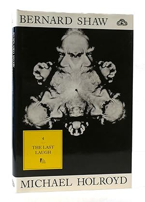 Imagen del vendedor de BERNARD SHAW VOLUME IV: 1950-1991 THE LAST LAUGH a la venta por Rare Book Cellar