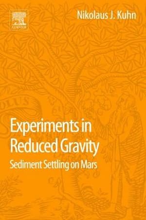 Image du vendeur pour Experiments in Reduced Gravity : Sediment Settling on Mars mis en vente par AHA-BUCH GmbH