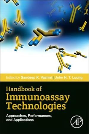 Seller image for Handbook of Immunoassay Technologies : Approaches, Performances, and Applications for sale by AHA-BUCH GmbH