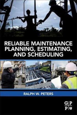 Seller image for Reliable Maintenance Planning, Estimating, and Scheduling for sale by AHA-BUCH GmbH
