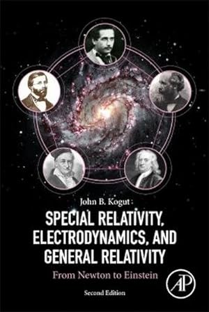 Imagen del vendedor de Special Relativity, Electrodynamics, and General Relativity : From Newton to Einstein a la venta por AHA-BUCH GmbH