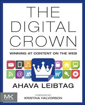 Imagen del vendedor de The Digital Crown : Winning at Content on the Web a la venta por AHA-BUCH GmbH